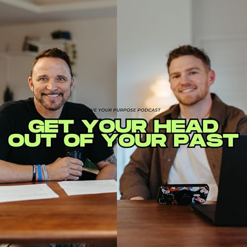 Get Your Head Out Of Your Past | Your PAST Does Not Ruin Your PURPOSE