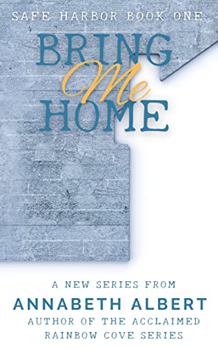 Bring Me Home: A Dads Best Friend Small Town MM Romance (Safe Harbor Book 1)