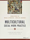 Multicultural Social Work Practice: A Competency-Based Approach to Diversity and Social Justice