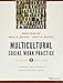 Multicultural Social Work Practice: A Competency-Based Approach to Diversity and Social Justice