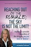 Reaching out of the Rubble: the Sky is not the Limit