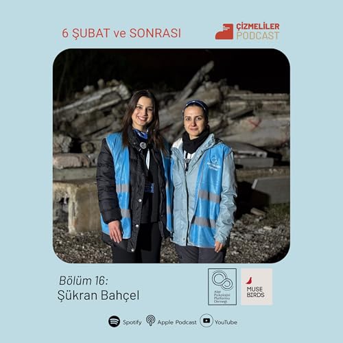 6 Şubat ve Sonrası | Ş&uuml;kran Bah&ccedil;el