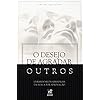 O Desejo de Agradar Outros - Livrando-se da Armadilha