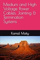Medium and High Voltage Power Cables, Jointing & Termination Systems B0D6QJGQPS Book Cover