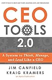 CEO Tools 2.0: A System to Think, Manage, and Lead Like a CEO