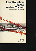 Tröste meine Trauer. Autobiographie 1947 - 1954. 3423102101 Book Cover