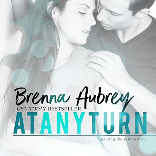 At Any Turn Gaming the System, Book 2 (Audible Audio Edition) Brenna