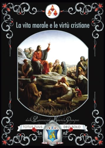 La vita morale e le virtù cristiane