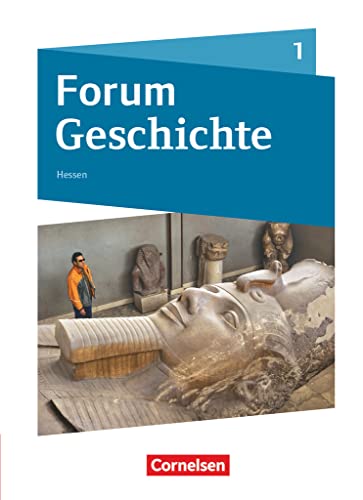 Forum Geschichte - Neue Ausgabe - Gymnasium Hessen - Ausgabe ab 2016 - Band 1: Von der Urgeschichte bis zum Römischen Reich - Schulbuch