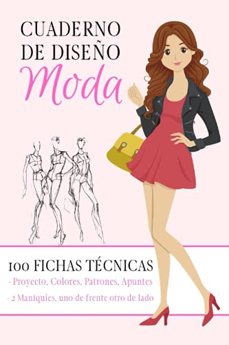 Cuaderno De Diseño Moda: 100 fichas técnicas de moda y diseño con maniquí femenino para diseño plano y dibujo técnicos - Fichas de inspiración para ... o modista profesional. (Spanish Edition)