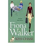 [Kiss Chase] [by: Fiona Walker] - Fiona Walker