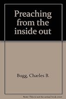 Preaching from the Inside Out 0805420037 Book Cover