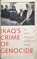 Iraq's Crime of Genocide: Anfal Campaign Against the Kurds (Human Rights Watch Books) 0300064276 Book Cover