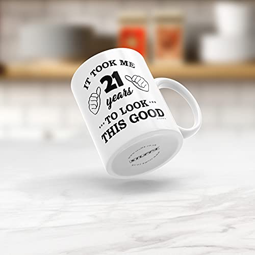 Stuff4 21St Birthday Gifts For Men Women, Birthday Mug For 21 Year Old, It Took Me 21 Years To Look This Good Mug - 11Oz Ceramic Dishwasher Safe - His Or Her Special Day, Made In The Uk - 5