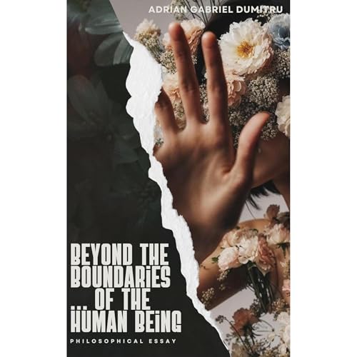 Beyond the boundaries ... of the human being Audiolibro Por Adrian Gabriel Dumitru arte de portada