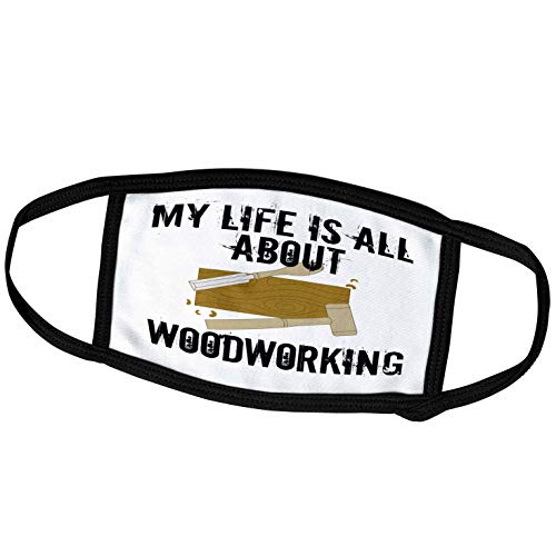 3dRose Face Mask Large, Image of My Life is All About Woodworking