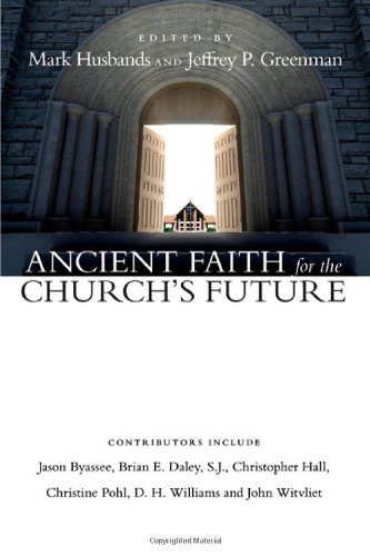 Ancient Faith for the Church's Future
