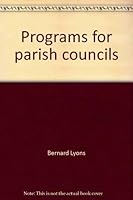 Programs for parish councils;: An action manual 087298110X Book Cover