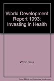 World Development Report 1993: Investing in Health