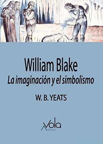 William Blake: La imaginación y el simbolismo (VOLA)