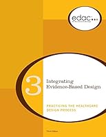Integrating Evidence-Based Design: Practicing the Healthcare Design Process 0981900569 Book Cover