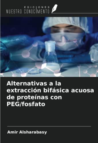 Alternativas a la extracción bifásica acuosa de proteínas con PEG/fosfato