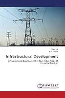 Infrastructural Development: Infrastructural Development in Non-Tribal Areas of Himachal Pradesh 3659763063 Book Cover