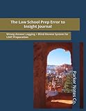 The Law School Prep Error to Insight Journal: Wrong Answer Logging + Blind Review System for LSAT Preparation