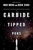 Carbide Tipped Pens: Seventeen Tales of Hard Science Fiction