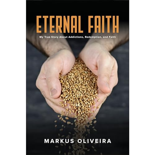 Eternal Faith Audiobook By Markus Oliveira cover art