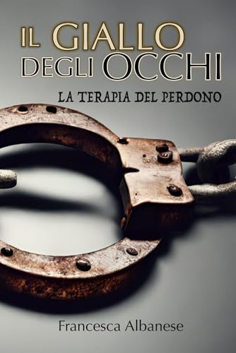 IL GIALLO DEGLI OCCHI: La terapia del perdono