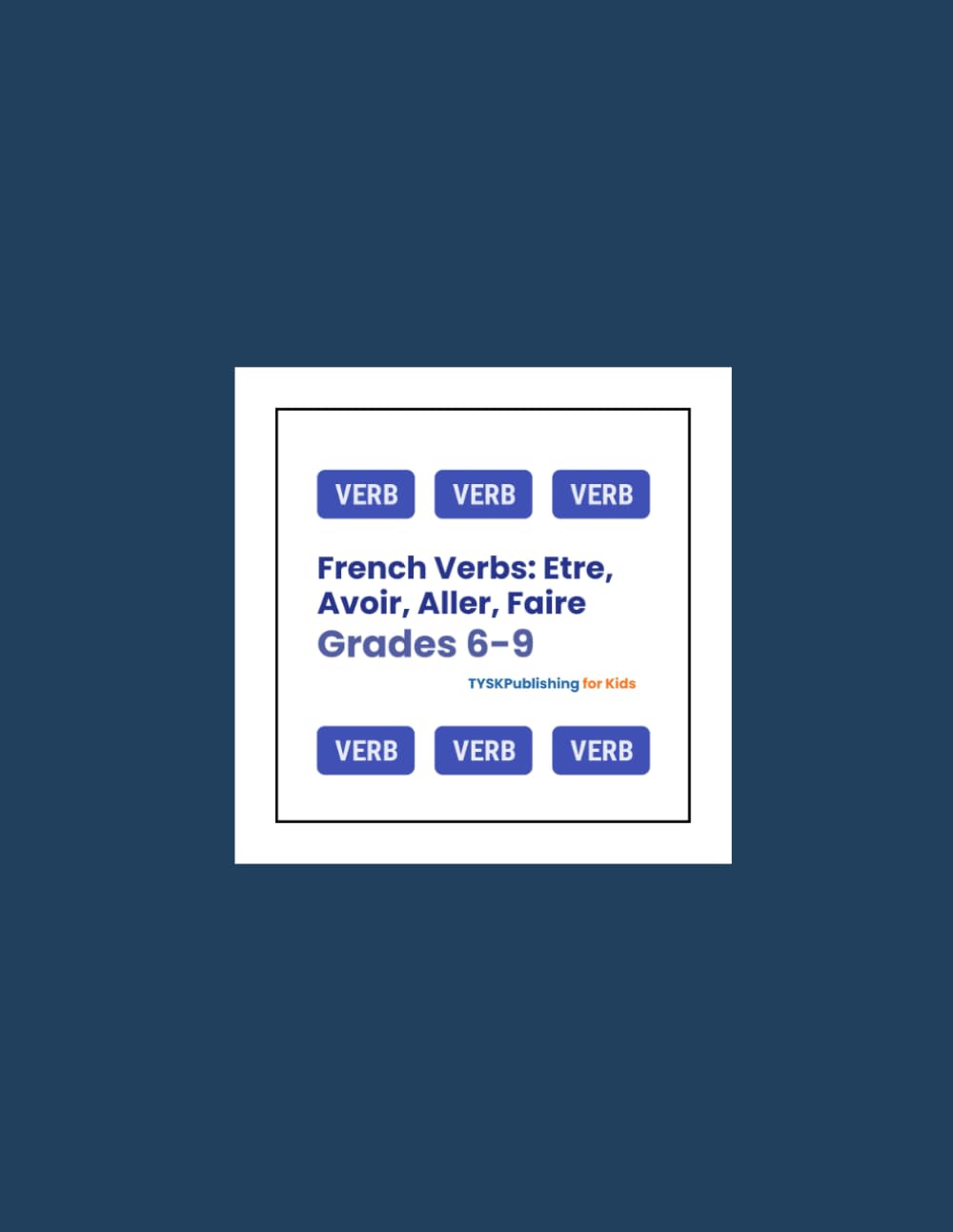 French Verbs: Être, Avoir, Aller, Faire (Grades 6–9)