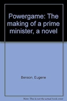 Powergame: The making of a prime minister, a novel