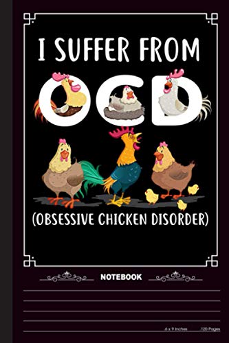 Obsessive Chicken Disorder Notebook: A Notebook, Journal Or Diary for True Chicken Lover Farmer, 6 x 9 inches