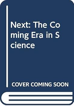 Paperback Next: The Coming Era in Science Book