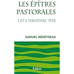 Tita Cebo Les épîtres pastorales. 1 et 2 Timothée, Tite. Commentaire biblique CEB