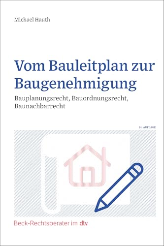 Vom Bauleitplan zur Baugenehmigung: Bauplanungsrecht,...