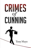 Crimes of Cunning: A Comedy of Personal and Political Transformation in the Deteriorating American Workplace. 1941466052 Book Cover