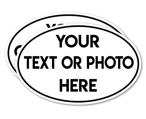 Design Your Own Bumper Sticker Custom Personalized Decal for Cars, Tumbler Cup, Laptop, RV, Trucks, Boats, Helmets, ATV, Bottles, and Vehicles (4\"x6\" Oval) (Two Pack)