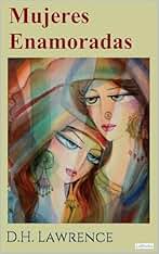 Mujeres Enamoradas - D.H. Lawrence