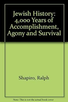 Hardcover Jewish History: 4,000 Years of Accomplishment, Agony, and Survival Book