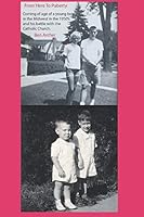 From Here To Puberty: Coming of age of a young boy in the Midwest in the 1950's and his battle with the Catholic Church 1797967126 Book Cover