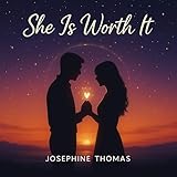 She Is Worth It