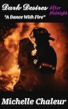 fire after dark tome 1 pdf gratuit  Dark Desires After Midnight: A Dance With Fire (English Edition)