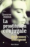  La Prostitution conjugale: Des femmes témoignent