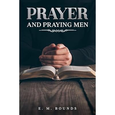 Prayer and Praying Men
