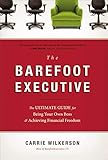 barefoot london braun  The Barefoot Executive: The Ultimate Guide for Being Your Own Boss and Achieving Financial Freedom
