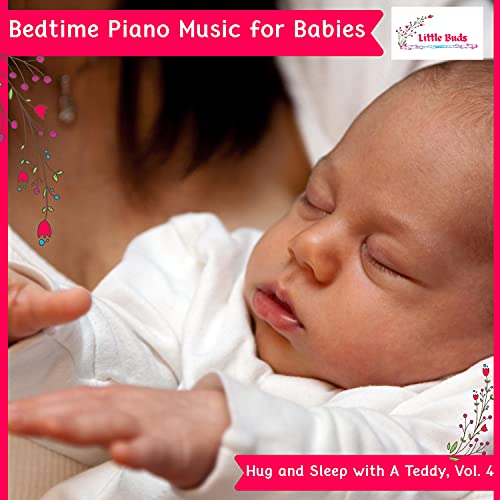 Bedtime Piano Music for Babies - Hug and Sleep with A Teddy, Vol. 4 de ...
