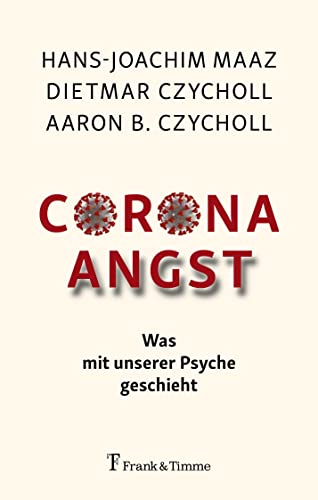 Preisvergleich Produktbild Corona Angst: Was mit unserer Psyche geschieht