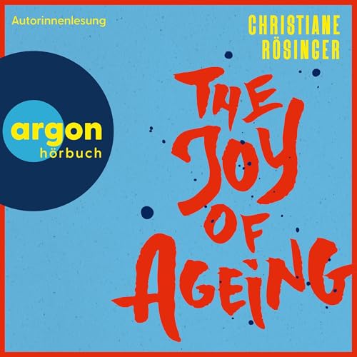 Couverture de The Joy of Ageing